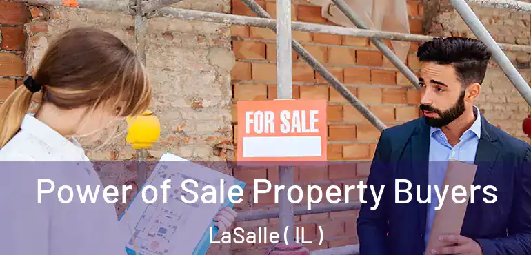  Power of Sale Property Buyers LaSalle ( IL )