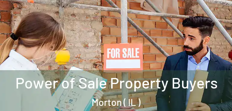  Power of Sale Property Buyers Morton ( IL )