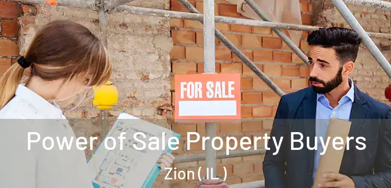  Power of Sale Property Buyers Zion ( IL )