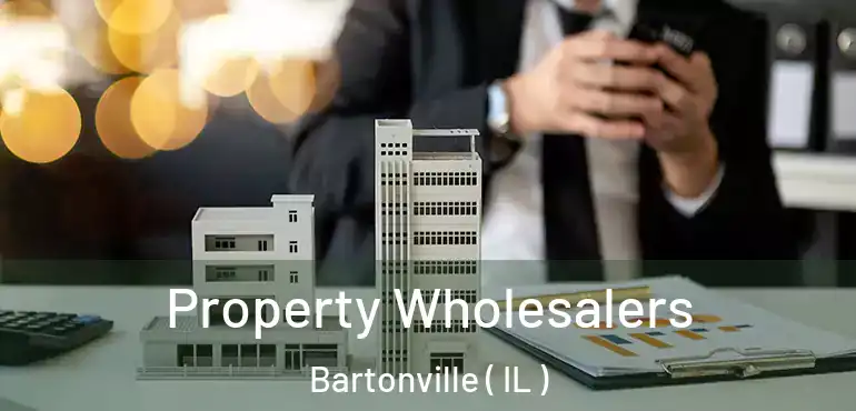  Property Wholesalers Bartonville ( IL )