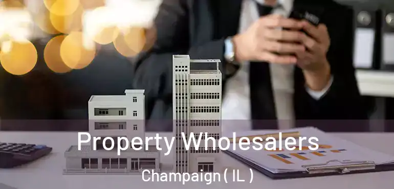  Property Wholesalers Champaign ( IL )