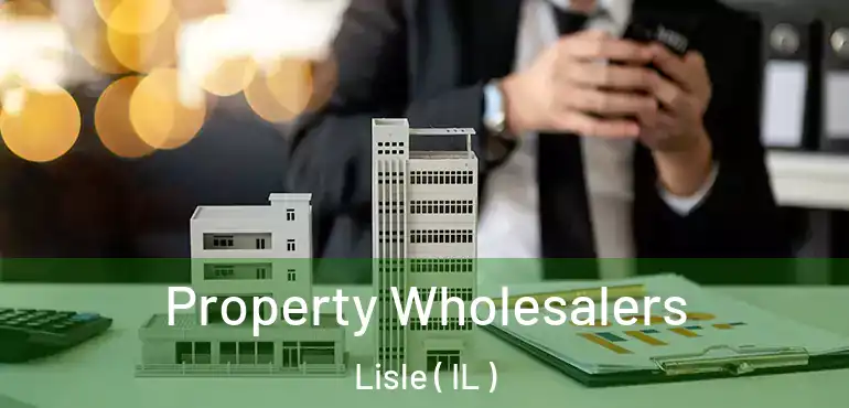  Property Wholesalers Lisle ( IL )