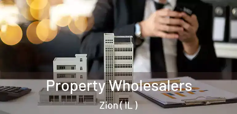  Property Wholesalers Zion ( IL )