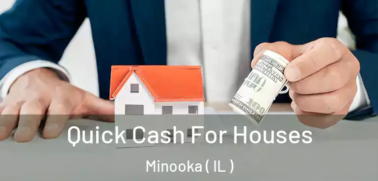  Quick Cash For Houses Minooka ( IL )