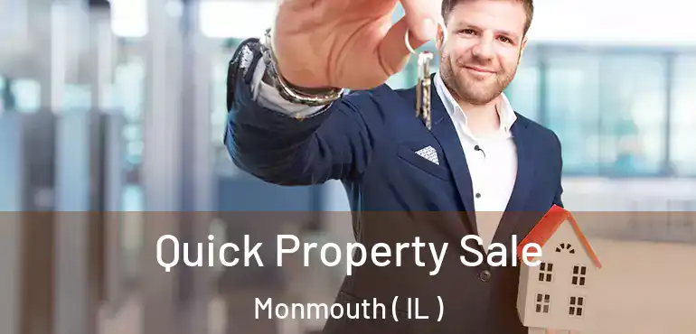  Quick Property Sale Monmouth ( IL )