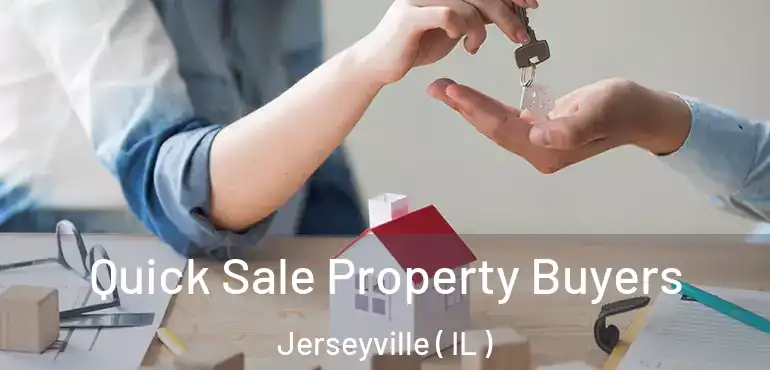  Quick Sale Property Buyers Jerseyville ( IL )