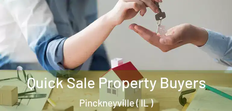  Quick Sale Property Buyers Pinckneyville ( IL )