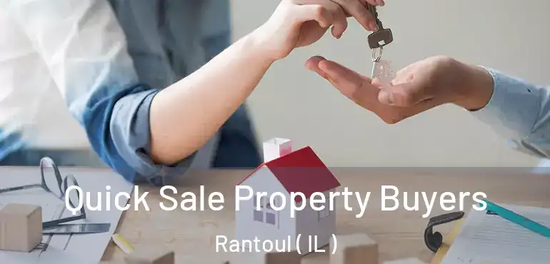  Quick Sale Property Buyers Rantoul ( IL )