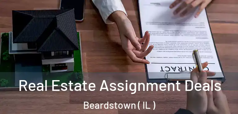  Real Estate Assignment Deals Beardstown ( IL )