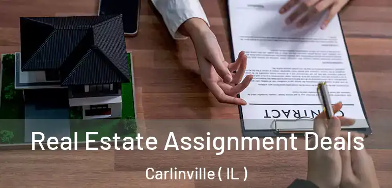  Real Estate Assignment Deals Carlinville ( IL )