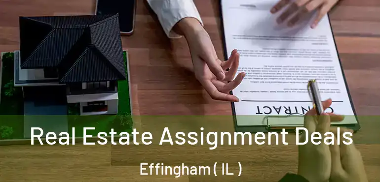 Real Estate Assignment Deals Effingham ( IL )