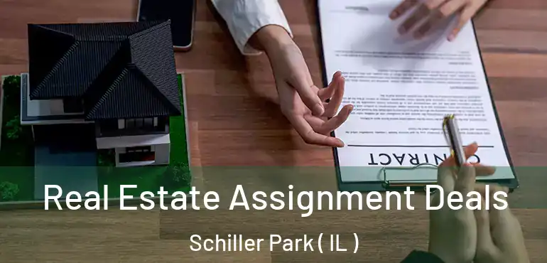  Real Estate Assignment Deals Schiller Park ( IL )