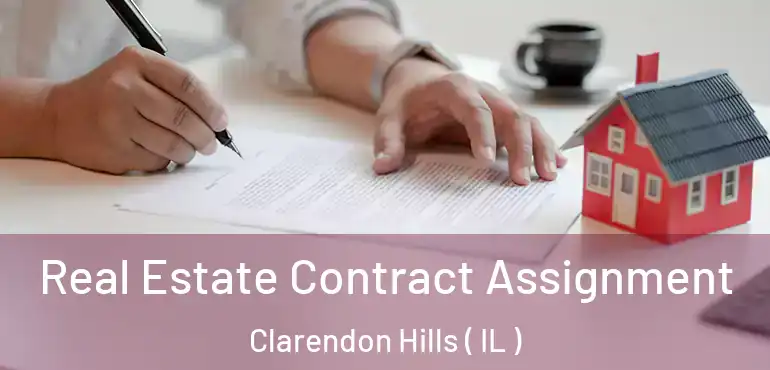  Real Estate Contract Assignment Clarendon Hills ( IL )