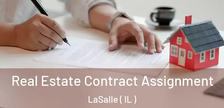  Real Estate Contract Assignment LaSalle ( IL )
