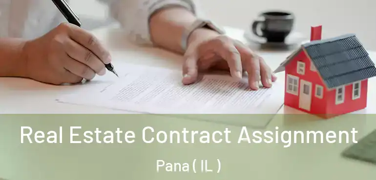  Real Estate Contract Assignment Pana ( IL )