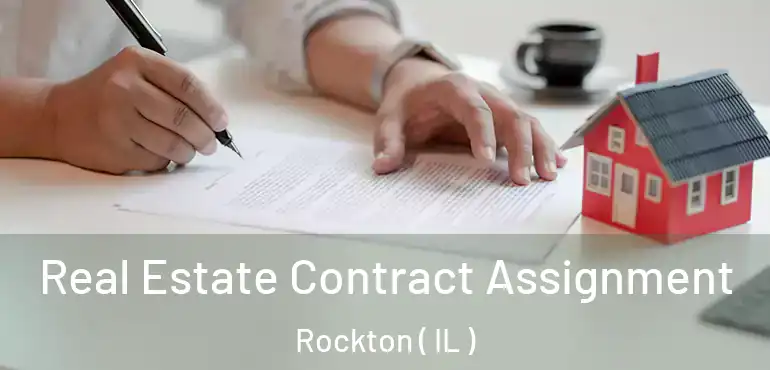  Real Estate Contract Assignment Rockton ( IL )