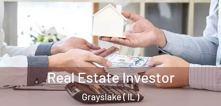  Real Estate Investor Grayslake ( IL )