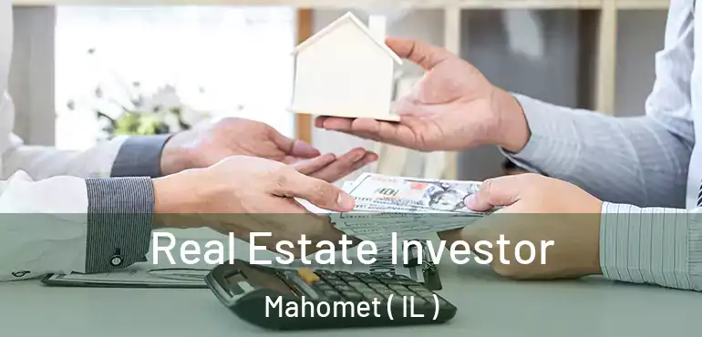  Real Estate Investor Mahomet ( IL )