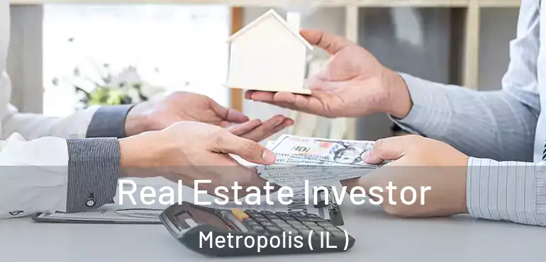  Real Estate Investor Metropolis ( IL )