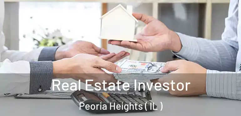  Real Estate Investor Peoria Heights ( IL )