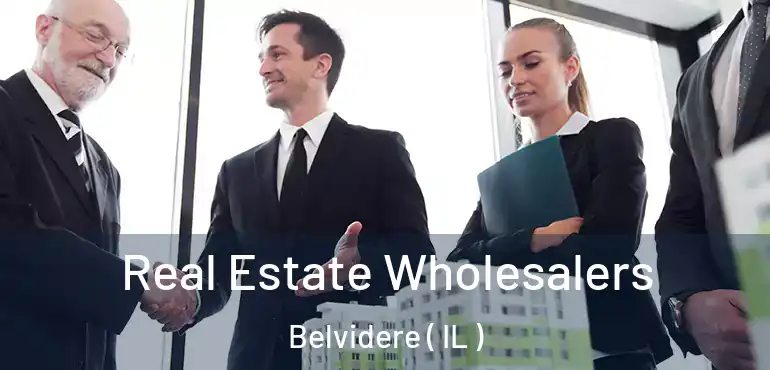 Real Estate Wholesalers Belvidere ( IL )