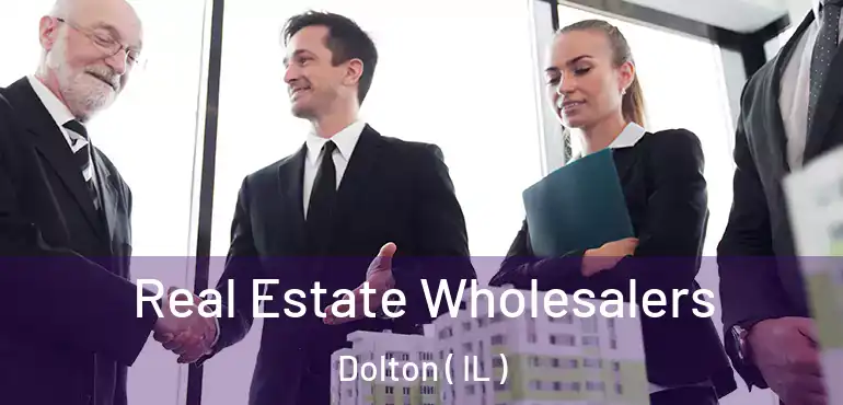  Real Estate Wholesalers Dolton ( IL )