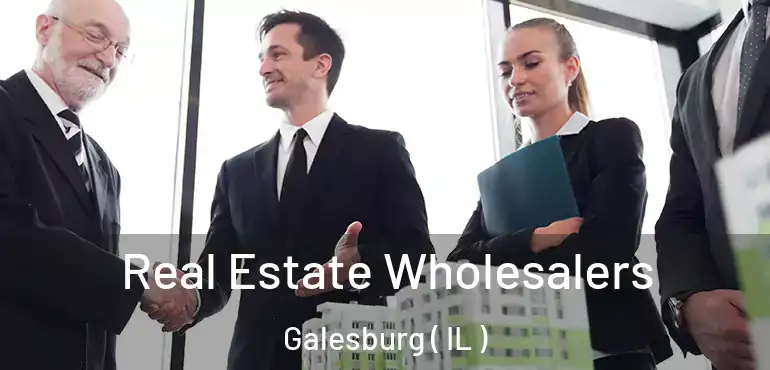  Real Estate Wholesalers Galesburg ( IL )