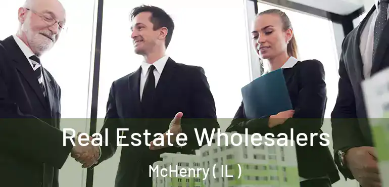 Real Estate Wholesalers McHenry ( IL )