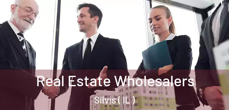  Real Estate Wholesalers Silvis ( IL )