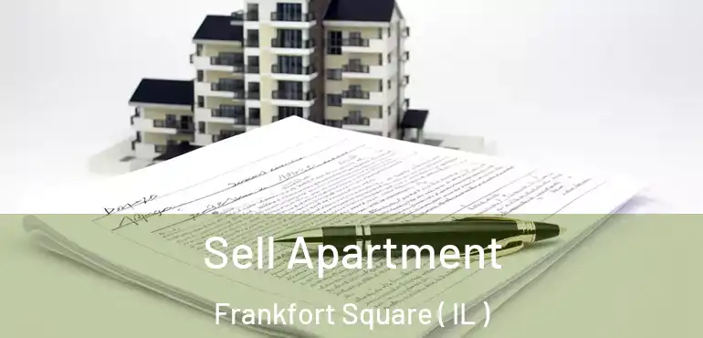  Sell Apartment Frankfort Square ( IL )