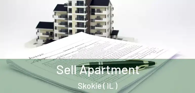  Sell Apartment Skokie ( IL )