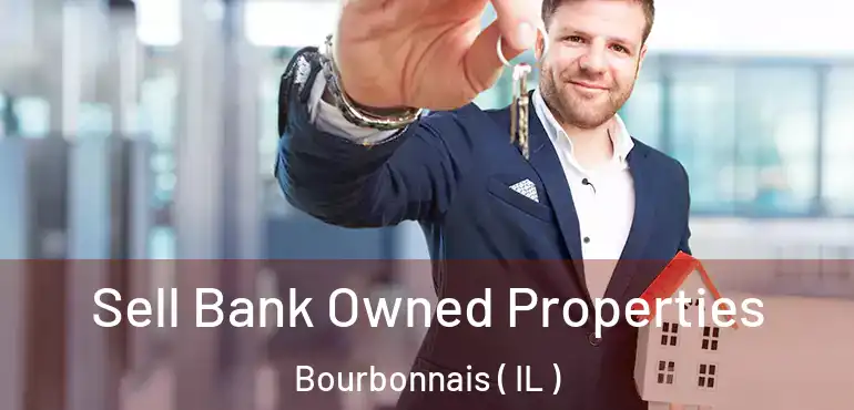  Sell Bank Owned Properties Bourbonnais ( IL )