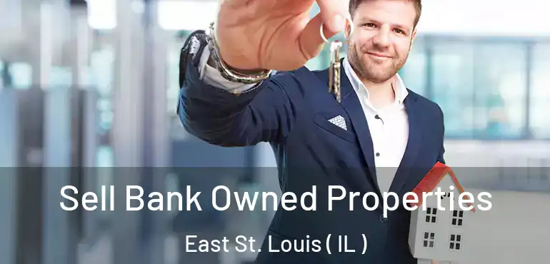  Sell Bank Owned Properties East St. Louis ( IL )