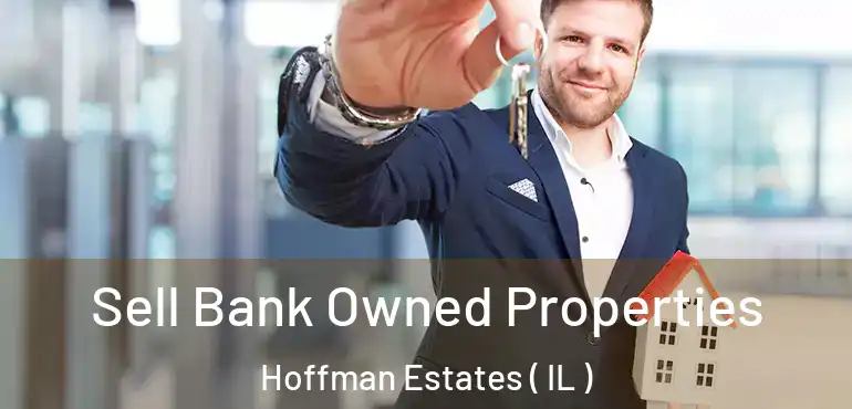  Sell Bank Owned Properties Hoffman Estates ( IL )