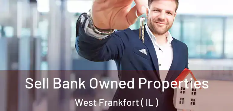  Sell Bank Owned Properties West Frankfort ( IL )