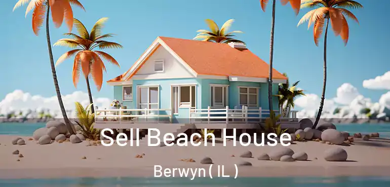  Sell Beach House Berwyn ( IL )