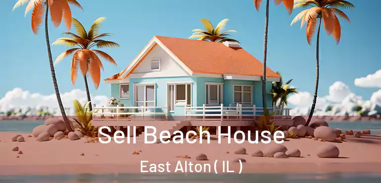  Sell Beach House East Alton ( IL )