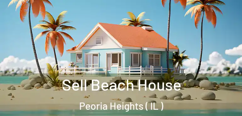  Sell Beach House Peoria Heights ( IL )