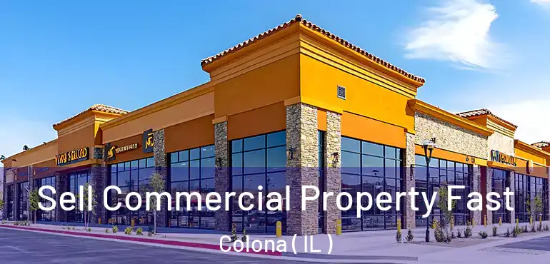  Sell Commercial Property Fast Colona ( IL )
