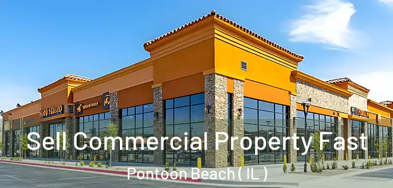  Sell Commercial Property Fast Pontoon Beach ( IL )