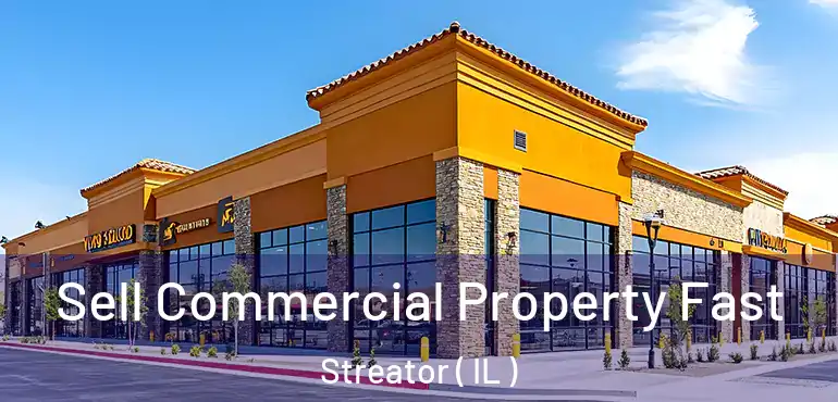  Sell Commercial Property Fast Streator ( IL )
