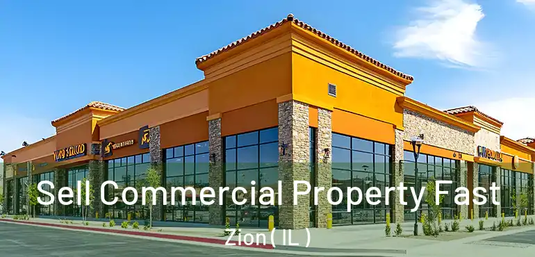  Sell Commercial Property Fast Zion ( IL )