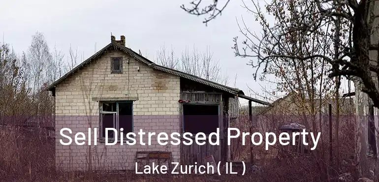  Sell Distressed Property Lake Zurich ( IL )
