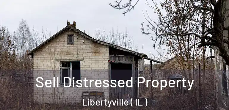  Sell Distressed Property Libertyville ( IL )