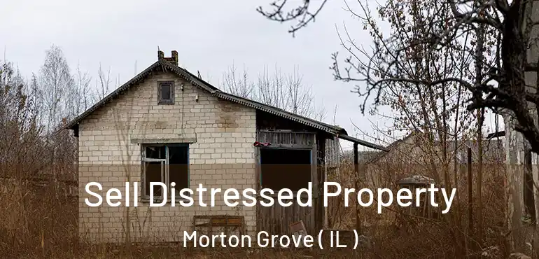  Sell Distressed Property Morton Grove ( IL )