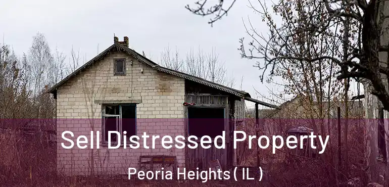  Sell Distressed Property Peoria Heights ( IL )