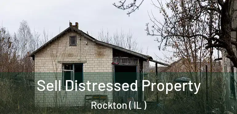  Sell Distressed Property Rockton ( IL )