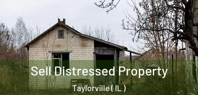  Sell Distressed Property Taylorville ( IL )