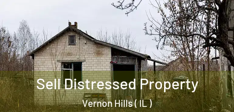  Sell Distressed Property Vernon Hills ( IL )