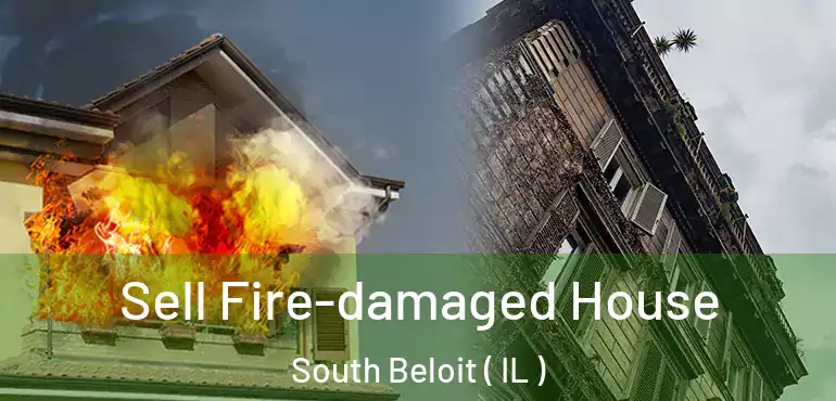  Sell Fire-damaged House South Beloit ( IL )